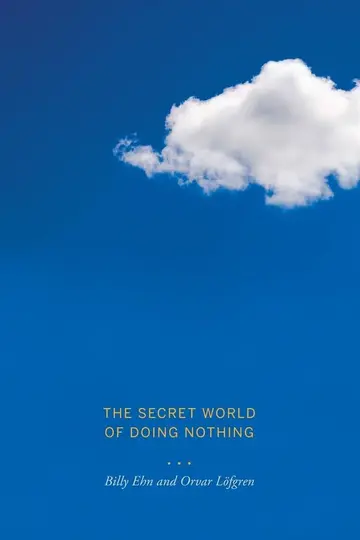 Cover of The Secret World of Doing Nothing