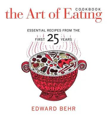 Cover of The Art of Eating Cookbook – Essential Recipes from the First 25 Years