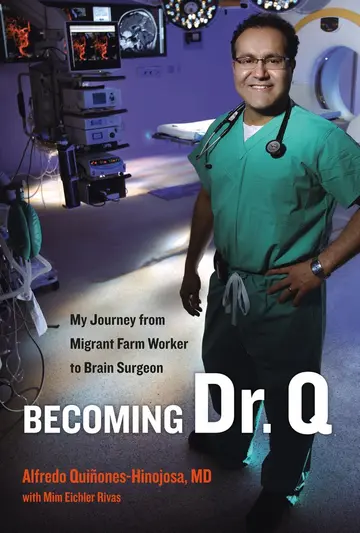Cover of Becoming Dr Q – My Journey from Migrant Farm Worker to Brain