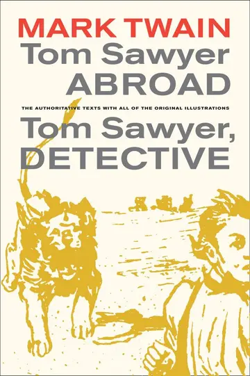 Cover of Tom Sawyer Abroad / Tom Sawyer, Detective