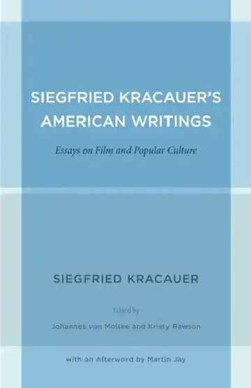 Cover of Siegfried Kracauer's American Writings