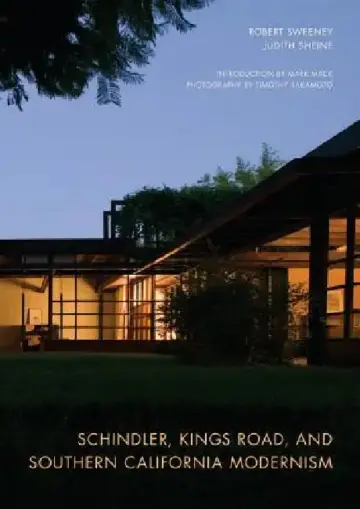 Cover of Schindler, Kings Road, and Southern California Modernism