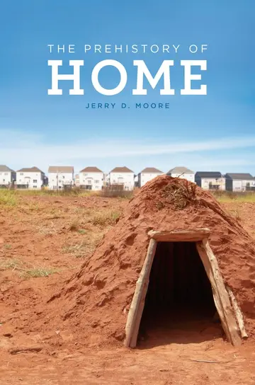 Cover of The Prehistory of Home
