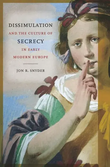 Cover of Dissimulation and the Culture of Secrecy in Early Modern Europe