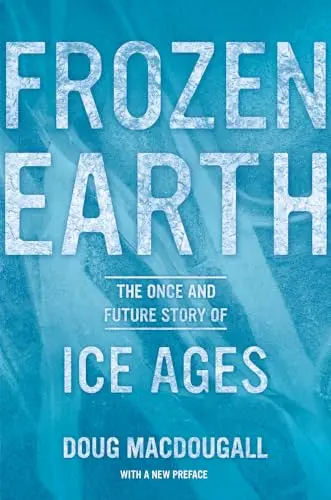 Cover of Frozen Earth – The Once and Future Story of Ice Ages 2e