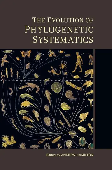Cover of The Evolution of Phylogenetic Systematics