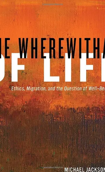 Cover of The Wherewithal of Life – Ethics, Migration and the Question of Well–Being