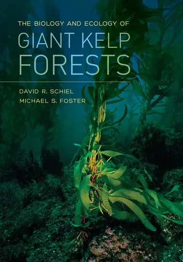 Cover of The Biology and Ecology of Giant Kelp Forests