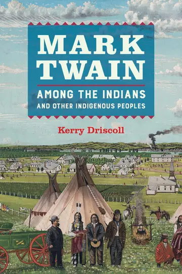 Cover of Mark Twain Among the Indians and Other Indigenous Peoples