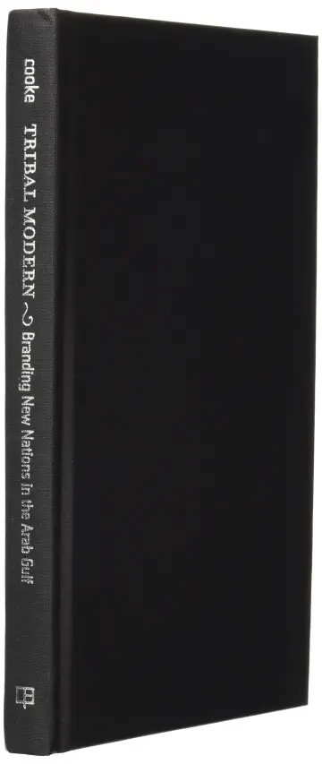 Cover of Tribal Modern – Branding New Nations in the Arab Gulf