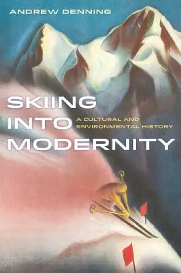 Cover of Skiing Into Modernity