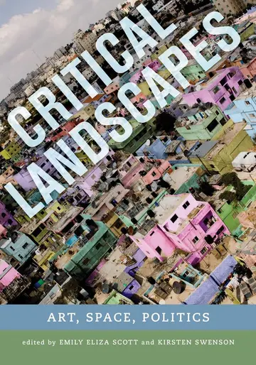 Cover of Critical Landscapes Art Space Politics