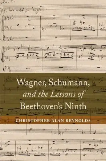 Cover of Wagner, Schumann, and the Lessons of Beethoven's Ninth