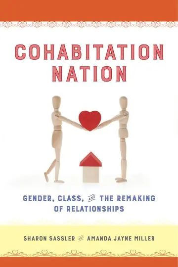 Cover of Cohabitation Nation; Gender, Class and Remaking of Relationship