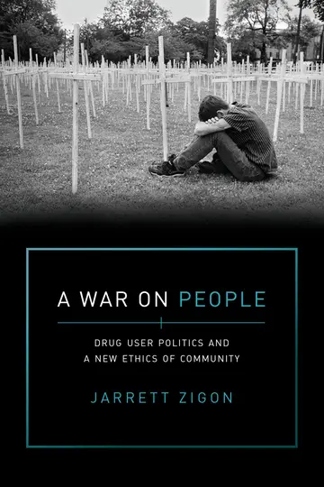 Cover of A War on People – Drug User Politics and a New Ethics of Community