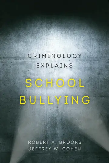 Cover of Criminology Explains School Bullying