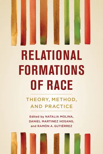 Cover of Relational Formations of Race – Theory, Method, and Practice