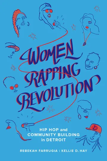 Cover of Women Rapping Revolution – Hip Hop and Community Building in Detroit
