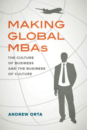 Cover of Making Global MBAs – The Culture of Business and the Business of Culture