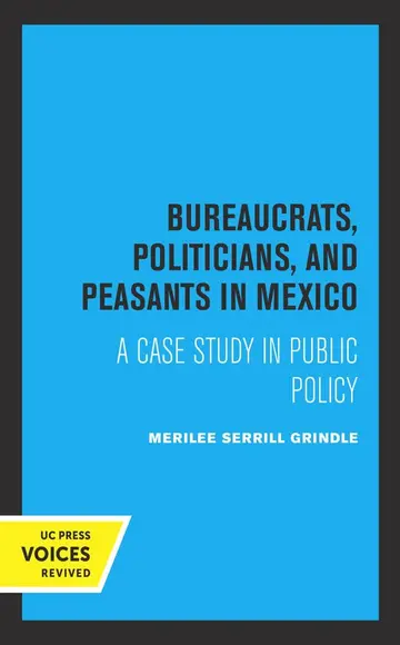 Cover of Bureaucrats, Politicians, and Peasants in Mexico
