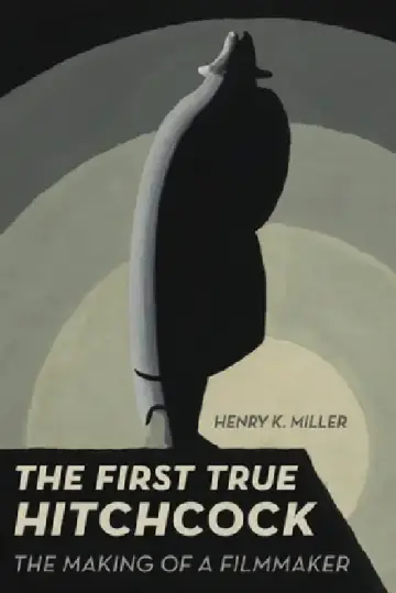 Cover of The First True Hitchcock