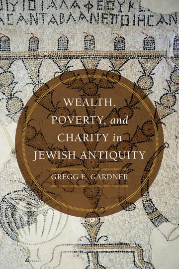 Cover of Wealth, Poverty, and Charity in Jewish Antiquity