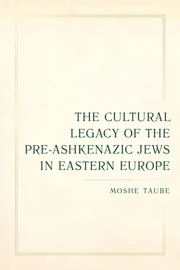 Cover of The Cultural Legacy of the Pre-Ashkenazic Jews in Eastern Europe