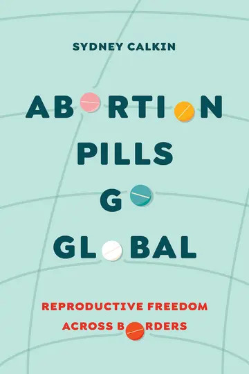 Cover of Abortion Pills Go Global