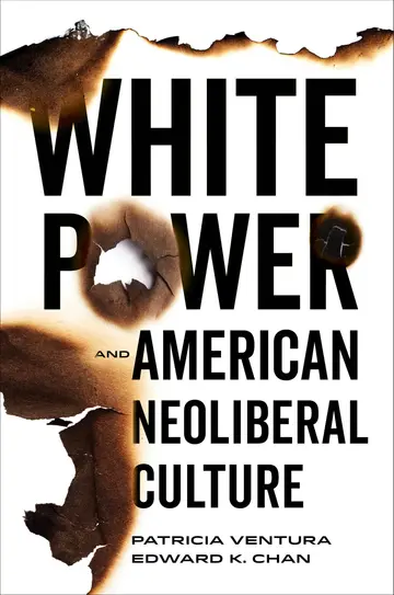 Cover of White Power and American Neoliberal Culture