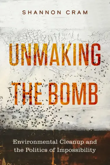 Cover of Unmaking the Bomb