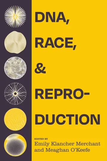 Cover of DNA, Race and Reproduction