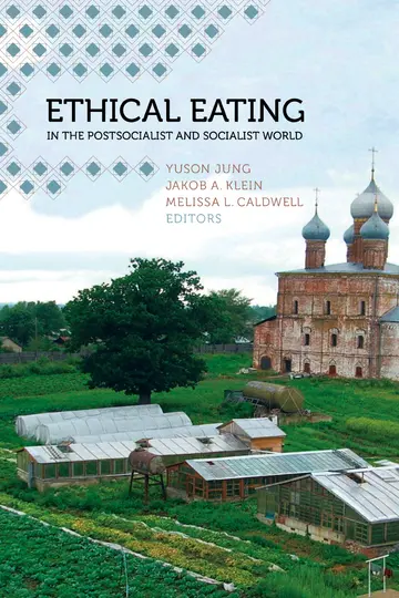 Cover of Ethical Eating in the Postsocialist and Socialist World