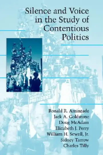 Cover of Silence and Voice in the Study of Contentious Politics