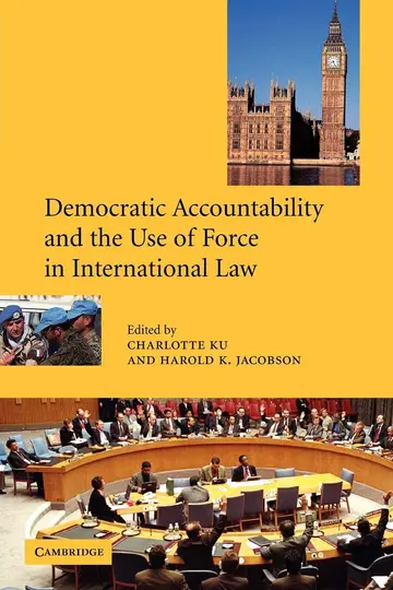 Cover of Democratic Accountability and the Use of Force in International Law