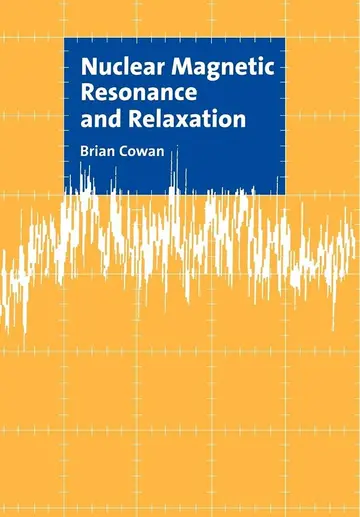 Cover of Nuclear Magnetic Resonance and Relaxation