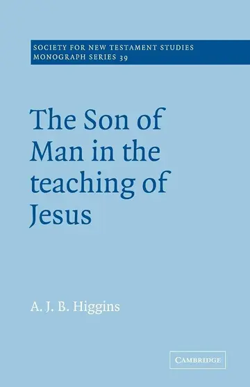 Cover of The Son of Man in the Teaching of Jesus