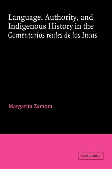 Cover of Language, Authority, and Indigenous History in the Comentarios Reales De Los Incas