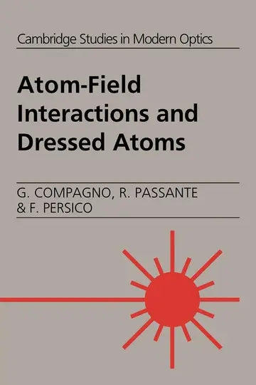 Cover of Atom-field Interactions and Dressed Atoms (cambridge Studies in Modern Optics)