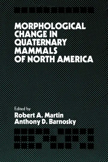Cover of Morphological Change in Quaternary Mammals of North America