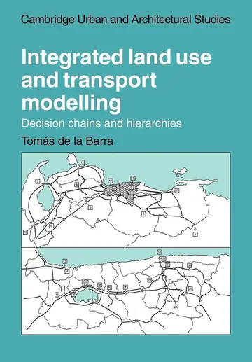 Cover of Integrated Land Use and Transport Modelling