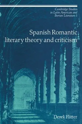 Cover of Spanish Romantic Literary Theory and Criticism