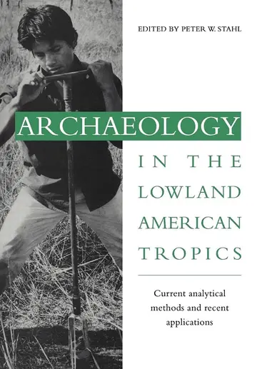 Cover of Archaeology in the Lowland American Tropics