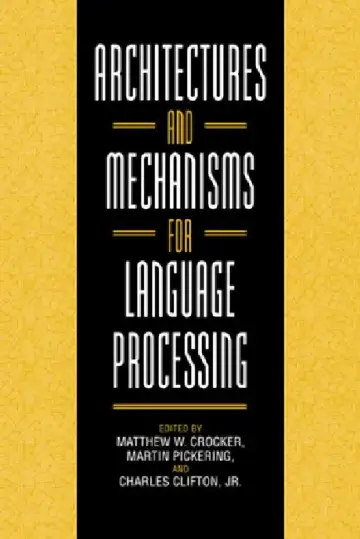 Cover of Architectures and Mechanisms for Language Processing