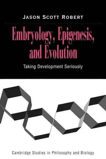 Cover of Embryology, Epigenesis and Evolution