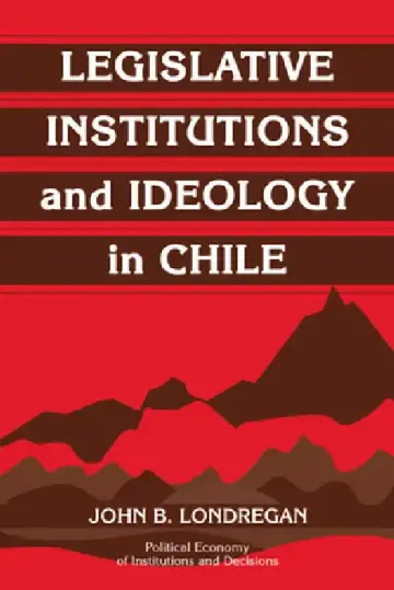 Cover of Legislative Institutions and Ideology in Chile