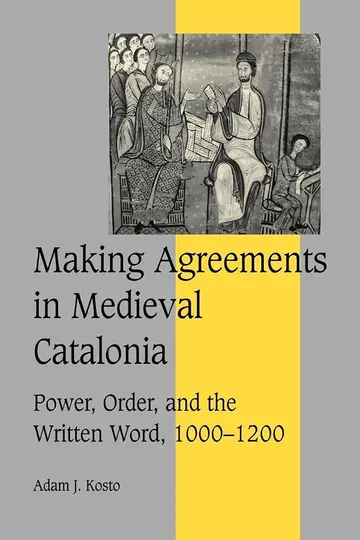 Cover of Making Agreements in Medieval Catalonia