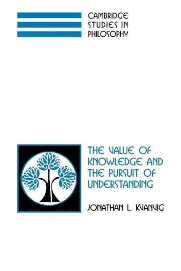 Cover of The Value of Knowledge and the Pursuit of Understanding