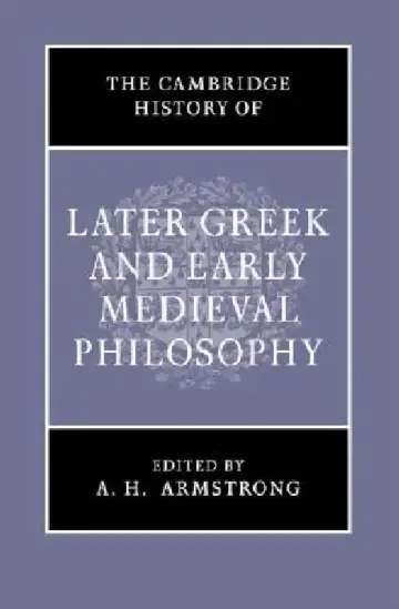 Cover of The Cambridge History of Later Greek and Early Medieval Philosophy