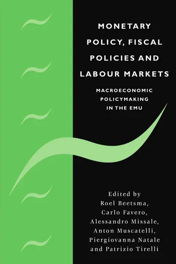 Cover of Monetary Policy, Fiscal Policies and Labour Markets