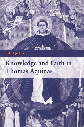 Cover of Knowledge and Faith in Thomas Aquinas